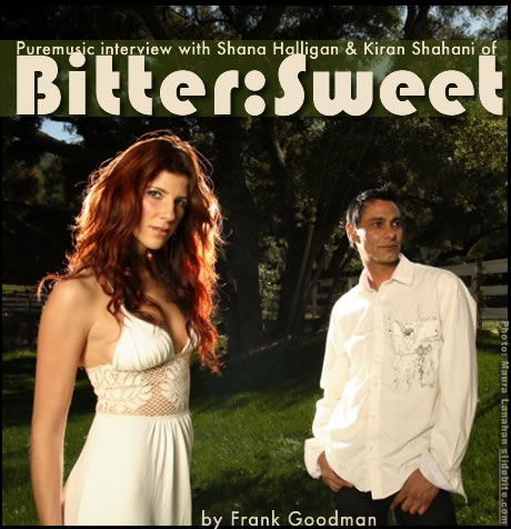 Puremusic interview with Shana & Kiran of Bitter:Sweet