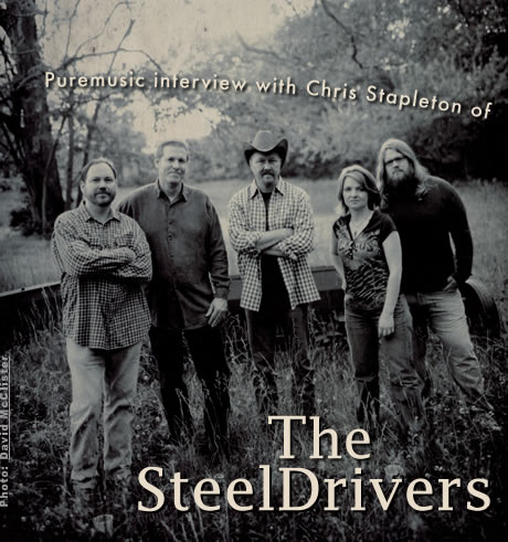 Puremusic interview with Chris Stapleton of The SteelDrivers