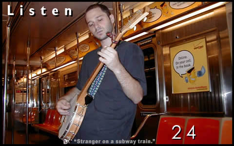 Listen 24 (stranger on a subway train)