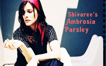 Ambrosia Parsley of Shivaree