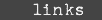 links