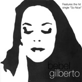 Bebel Gilberto