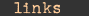 Links