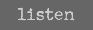 listen