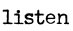 listen