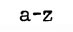 a-z